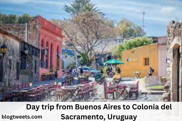 Day trip from Buenos Aires to Colonia del Sacramento, Uruguay