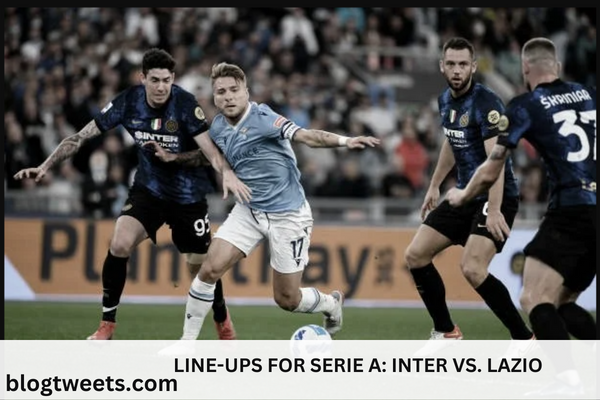 LINE-UPS FOR SERIE A: INTER VS. LAZIO