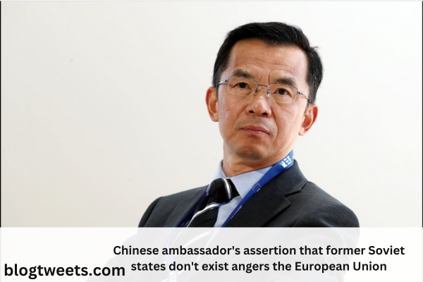 Chinese ambassador’s assertion that there are no former Soviet states causes fury in Europe