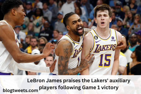 LeBron James praises the Lakers’ auxiliary players following Game 1 victory