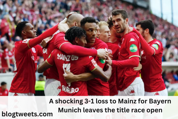 A shocking 3-1 loss to Mainz for Bayern Munich leaves the title race open