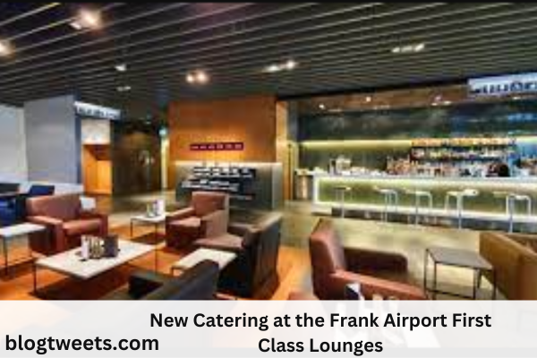 New Catering at the Frank Airport First Class Lounges