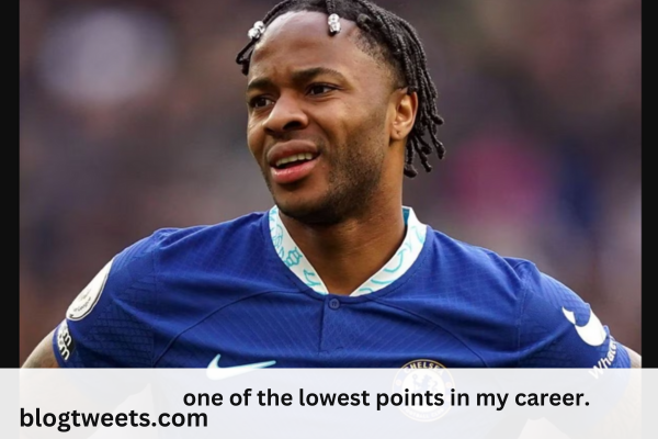 Premier League: Sterling calls Chelsea’s downturn “one of the lowest points in my career.”