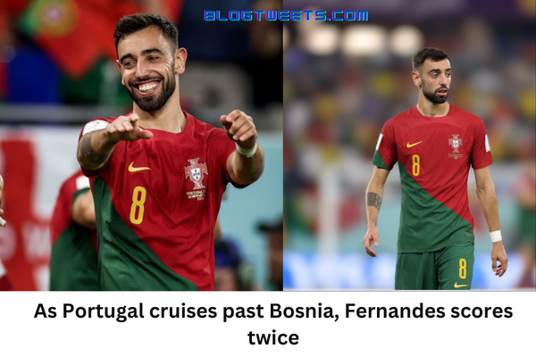 As Portugal cruises past Bosnia, Fernandes scores twice