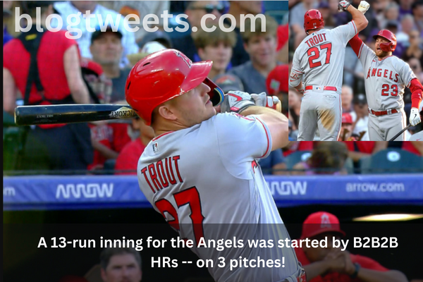 A 13-run inning for the Angels was started by B2B2B HRs — on 3 pitches!