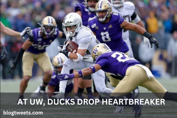 AT UW, DUCKS DROP HEARTBREAKER